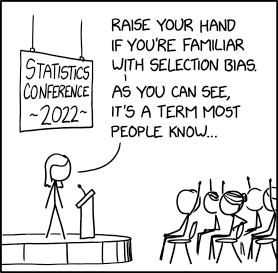 Selection Bias (Source: xkcd)